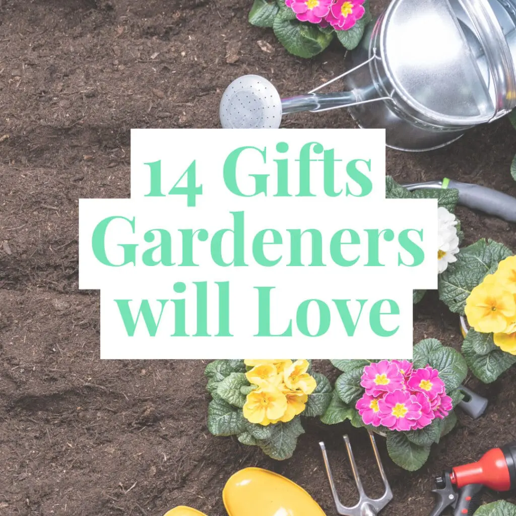 14 Gifts Gardeners will Love