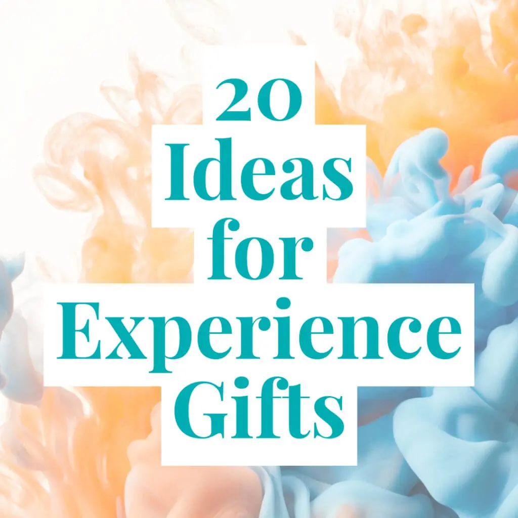 20 Ideas for Experience Gifts