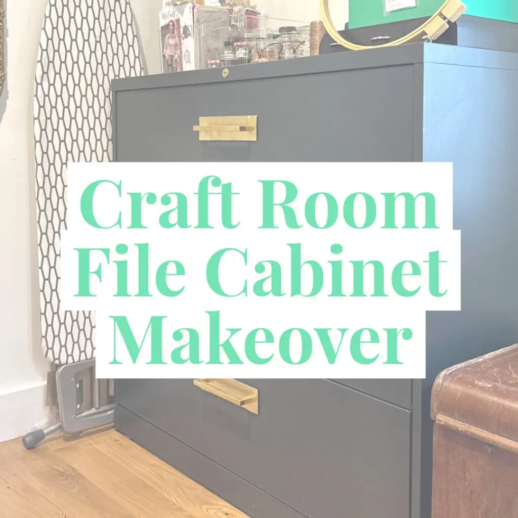 Craft Room File Cabinet Makeover
