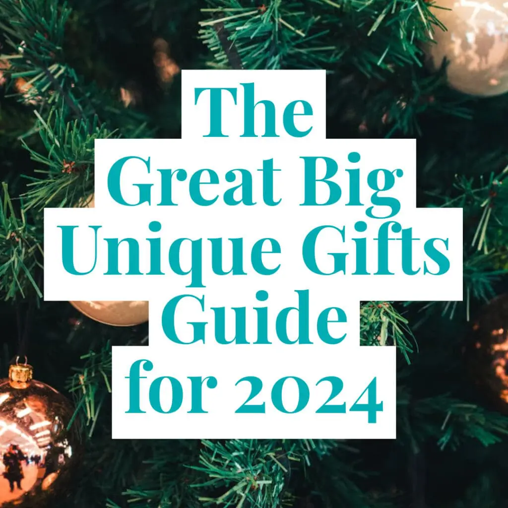 The Great Big Unique Gifts Guide for 2024